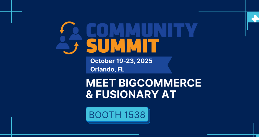 Meet BigCommerce and Fusionary at Community Summit